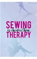Sewing Is Cheaper Than Therapy