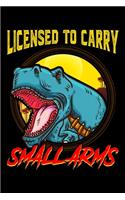Licensed To Carry Small Arms