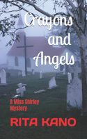 Crayons and Angels: A Miss Shirley Mystery