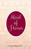Maid of Honor Small Size Blank Journal-Wedding Planner&To-Do List-5.5"x8.5" 120 pages Book 20: Notebook for Planning Scheduling Organizing- Writing Wedding Notes Thoughts Ideas Reminders-Gift for Bride-to-Be Engagement Gift Bridal Party