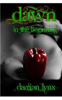 Dawn: In the Beginning