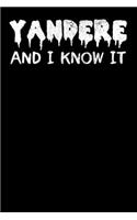 Yandere And I Know It: Notebook A5 for Yandere and Anime Merch Lover I A5 (6x9 inch.) I Gift I 120 pages I Blank
