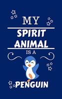 My Spirit Animal Is A Penguin