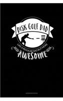 Disk Golf Dad - Like A Regular Dad But More Awesome: Address Book(18 Address Book)