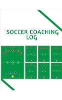 Soccer Coaching Log: Soccer Training Journal and Book For Player and Coach - Soccer Notebook Tracker