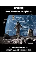 Space Real and Imaginary An Activity Book for Adults Both Young and Old