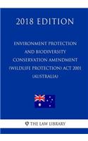Environment Protection and Biodiversity Conservation Amendment (Wildlife Protection) Act 2001 (Australia) (2018 Edition)