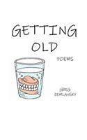 Getting Old Poems