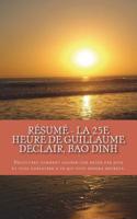 R?sum? - La 25e Heure de Guillaume Declair, Bao Dinh