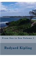 From Sea to Sea Volume 1