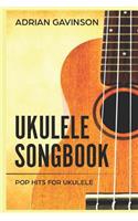 Ukulele Songbook: Pop Hits for Ukulele