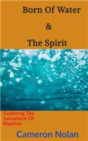 Born of Water & the Spirit