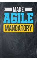 Make Agile Mandatory