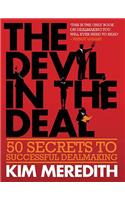 The Devil in the Deal: 50 Secrets to Successful Dealmaking