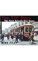 The Ttc Story: The First Seventy-Five Years