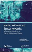 Mobile, Wireless and Sensor Networks