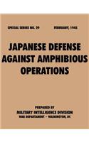Japanese Defense Against Amphibious Operations (Special Series, No. 29)
