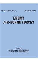 Enemy Airborne Forces (Special Series No.7)