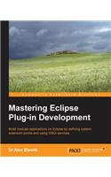Mastering Eclipse Plug-In Development