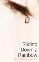 Sliding Down a Rainbow