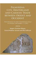 Palmyrena: City, Hinterland and Caravan Trade between Orient and Occident