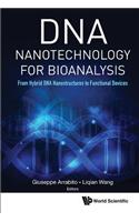 DNA Nanotechnology for Bioanalysis: From Hybrid DNA Nanostructures to Functional Devices