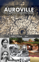 Auroville, ou la quête d'un nouveau monde