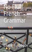 No-Fluff French Grammar