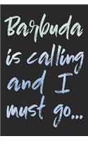 Barbuda Is Calling and I Must Go...