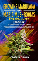 Growing Marijuana And Magic Mushrooms For Beginners