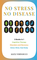 No Stress, No Disease