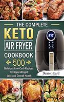 The Complete Keto Air Fryer Cookbook