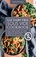 Eat Dairy Free Sous Vide Cookbook