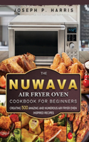 The Nuwave Air Fryer Oven Cookbook for Beginners