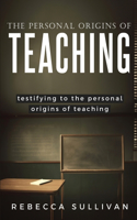 Testifying to the Personal Origins of Teaching