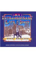 My Extraordinary Life and Death