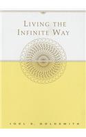 Living the Infinite Way: (English)