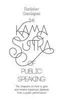 The Kama Sutra of Public Speaking