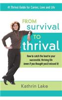 From Survival to Thrival