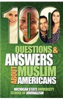 100 Questions and Answers About Muslim Americans with a Guide to Islamic Holidays