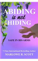 Abiding is Not Hiding