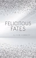 Felicitous Fates