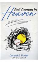 Ball Games in Heaven