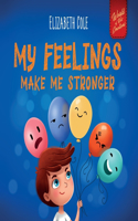 My Feelings Make Me Stronger