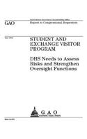 Student and Exchange Visitor Program: DHS needs to assess risks and strengthen oversight functions: report to congressional requesters.