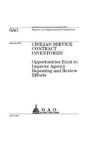 Civilian Service Contract Inventories: Opportunities Exist to Improve Agency Reporting and Review Efforts: Report to Congressional Committees.