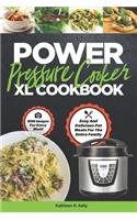 Power Pressure Cooker XL Cookbook: Easy And Delicious Pot Meals For The Entire Family