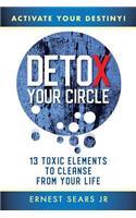 Detox Your Circle, Activate Your Destiny