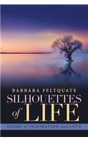 Silhouettes of Life: Poems of Inspiration and Love