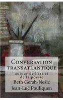 Conversation Transatlantique